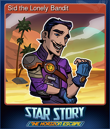 Series 1 - Card 3 of 10 - Sid the Lonely Bandit