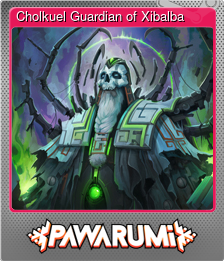 Series 1 - Card 5 of 6 - Cholkuel Guardian of Xibalba