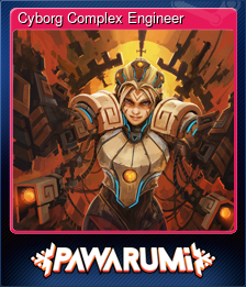 Series 1 - Card 3 of 6 - Cyborg Complex Engineer