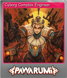 Series 1 - Card 3 of 6 - Cyborg Complex Engineer