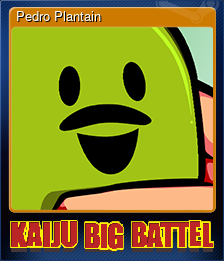 Series 1 - Card 4 of 7 - Pedro Plantain