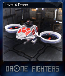 Series 1 - Card 4 of 5 - Level 4 Drone