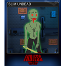 SLIM UNDEAD