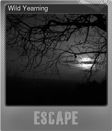 Series 1 - Card 4 of 5 - Wild Yearning