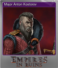 Series 1 - Card 10 of 10 - Major Anton Kostorov