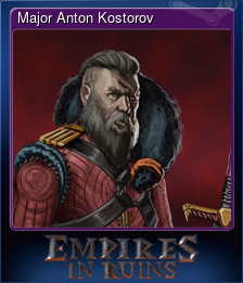 Series 1 - Card 10 of 10 - Major Anton Kostorov