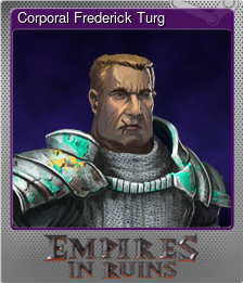 Series 1 - Card 2 of 10 - Corporal Frederick Turg
