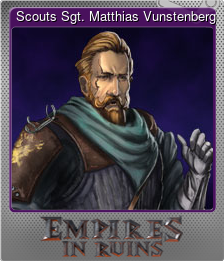 Series 1 - Card 6 of 10 - Scouts Sgt. Matthias Vunstenberg