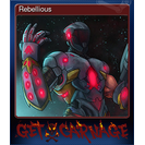 Rebellious