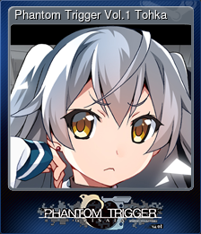 Series 1 - Card 2 of 8 - Phantom Trigger Vol.1 Tohka