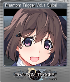 Series 1 - Card 6 of 8 - Phantom Trigger Vol.1 Shiori