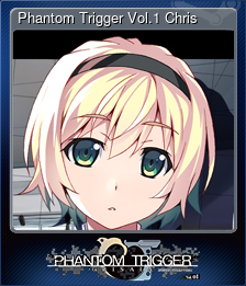 Series 1 - Card 3 of 8 - Phantom Trigger Vol.1 Chris