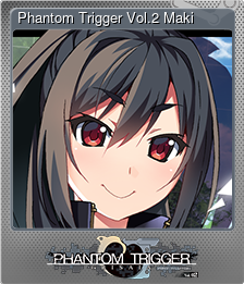 Series 1 - Card 4 of 8 - Phantom Trigger Vol.2 Maki