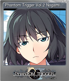 Series 1 - Card 6 of 8 - Phantom Trigger Vol.2 Nogami