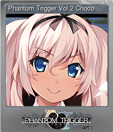 Series 1 - Card 3 of 8 - Phantom Trigger Vol.2 Choco