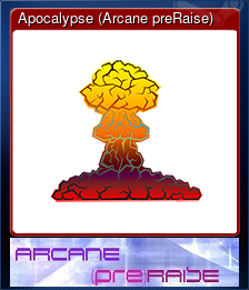 Apocalypse (Arcane preRaise)