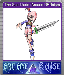 Series 1 - Card 2 of 5 - The Spellblade (Arcane RERaise)