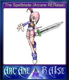 The Spellblade (Arcane RERaise)