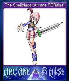 Series 1 - Card 2 of 5 - The Spellblade (Arcane RERaise)