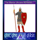 The Warrior (Arcane RERaise)
