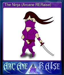 Series 1 - Card 5 of 5 - The Ninja (Arcane RERaise)
