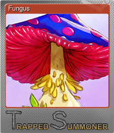 Series 1 - Card 8 of 8 - Fungus