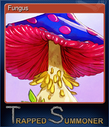 Series 1 - Card 8 of 8 - Fungus