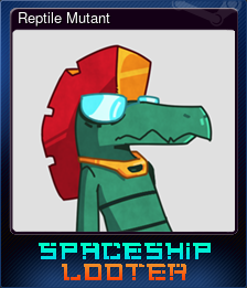 Series 1 - Card 1 of 8 - Reptile Mutant