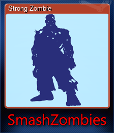 Series 1 - Card 8 of 12 - Strong Zombie