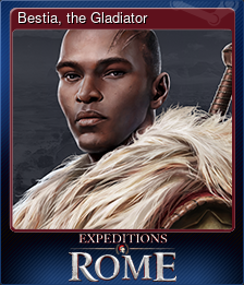 Series 1 - Card 3 of 8 - Bestia, the Gladiator