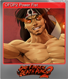 Series 1 - Card 2 of 6 - OFDP2 Power Fist