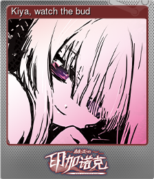 Series 1 - Card 10 of 10 - Kiya, watch the bud