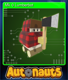 Series 1 - Card 2 of 5 - Mk 0 Lumberbot