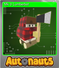 Series 1 - Card 2 of 5 - Mk 0 Lumberbot