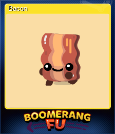 Series 1 - Card 6 of 12 - Bacon