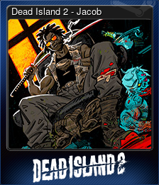 Series 1 - Card 6 of 9 - Dead Island 2 - Jacob