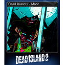 Dead Island 2 - Moon