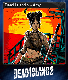 Series 1 - Card 1 of 9 - Dead Island 2 - Amy