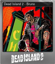 Series 1 - Card 5 of 9 - Dead Island 2 - Bruno