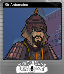 Series 1 - Card 6 of 6 - Sir Ardemaine