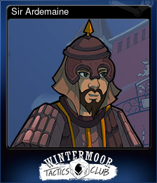 Series 1 - Card 6 of 6 - Sir Ardemaine