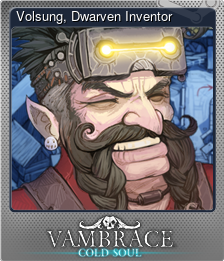 Series 1 - Card 8 of 15 - Volsung, Dwarven Inventor