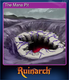 Series 1 - Card 5 of 5 - The Mana Pit