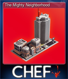Series 1 - Card 6 of 6 - The Mighty Neighborhood