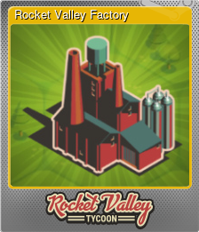 Series 1 - Card 6 of 10 - Rocket Valley Factory
