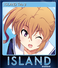 Series 1 - Card 6 of 6 - ISLAND Trio 2