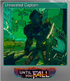 Series 1 - Card 6 of 7 - Unraveled Captain