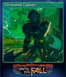Series 1 - Card 6 of 7 - Unraveled Captain