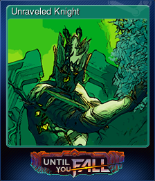 Series 1 - Card 3 of 7 - Unraveled Knight