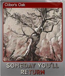 Series 1 - Card 7 of 10 - Ctibor's Oak